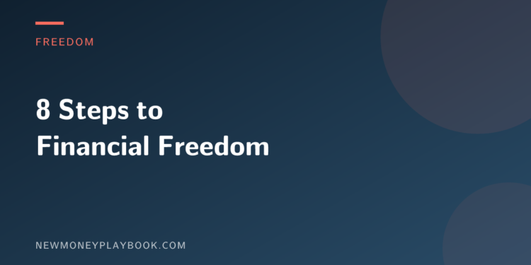 Illustration for an eight-step guide to financial freedom, with the article title on a dark background