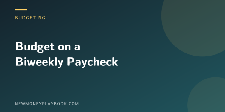 Illustration for a guide to budgeting on a biweekly paycheck, showing the article title on a dark teal background